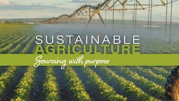 Sustainable Agriculture - Sourcing with purpose